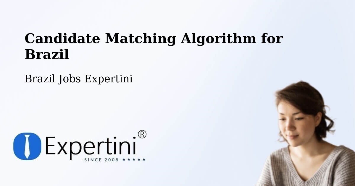 Candidate Matching Algorithm Overview – Maracaí - Brazil Jobs Expertini