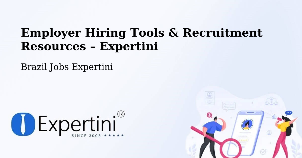 Employer Hiring Tools & Recruitment Resources – Maracaí - Maracaí, Brazil Jobs Expertini