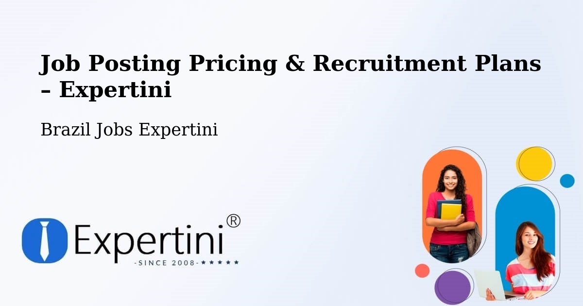 Job Posting Pricing & Recruitment Plans – Maracaí - Maracaí, Brazil Jobs Expertini